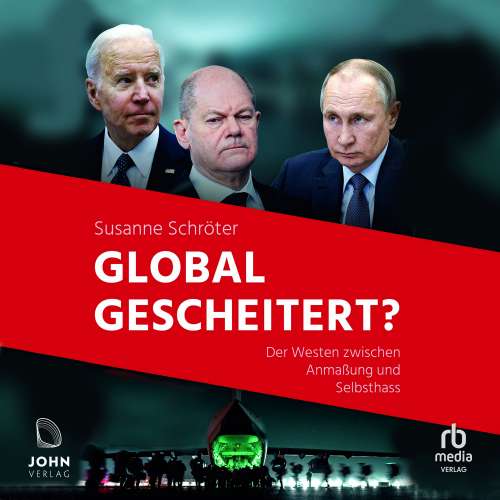 Cover von Susanne Schröter - Global gescheitert? - Der Westen zwischen Anmaßung und Selbsthass