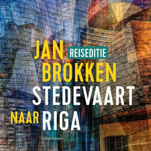 Cover von Jan Brokken - Reisverhalen uit Stedevaart - Riga: het kasteel van het licht