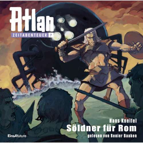Cover von Hans Kneifel - Atlan Zeitabenteuer 7 - Söldner für Rom