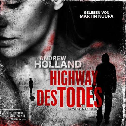Cover von Andrew Holland - Howard-Caspar-Reihe - Band 6 - Highway des Todes