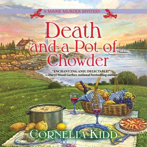 Cover von Cornelia Kidd - A Maine Murder Mystery - Book 1 - Death and a Pot of Chowder