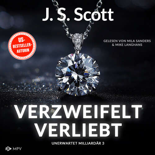 Cover von J.S. Scott - Unerwartet Milliardär - Buch 3 - Verzweifelt verliebt