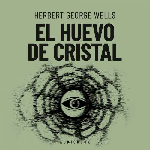 Cover von Herbert George Wells - El huevo de cristal
