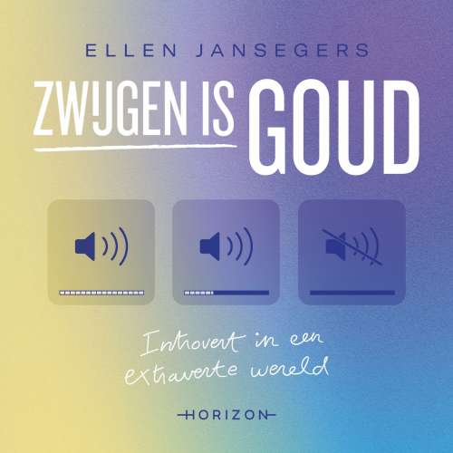 Cover von Ellen Jansegers - Zwijgen is goud - Introvert in een extraverte wereld