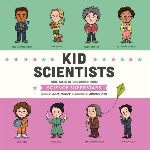 Cover von David Stabler - Kid Legends - True Tales of Childhood from Science Superstars - Book 5 - Kid Scientists