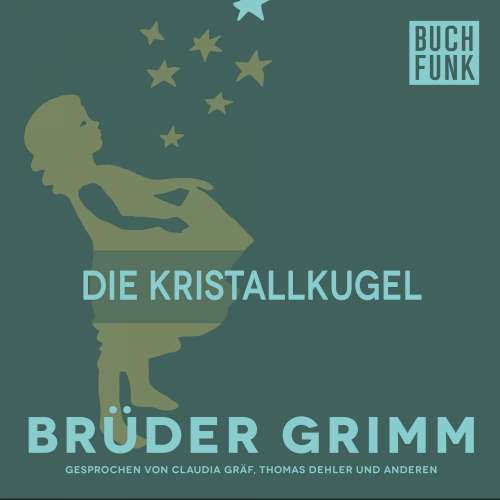 Cover von Brüder Grimm - Die Kristallkugel