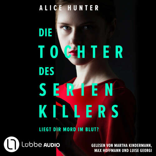 Cover von Alice Hunter - Die Familie des Serienkillers - Teil 2 - Die Tochter des Serienkillers