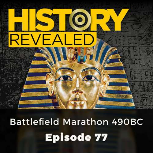 Cover von Julian Humphrys - History Revealed - Episode 77 - Battlefield Marathon 490BC