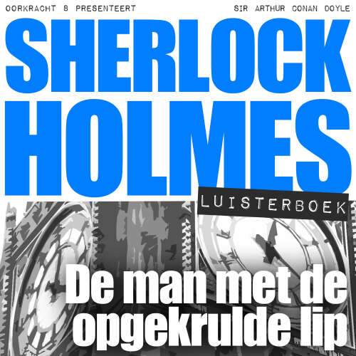 Cover von Arthur Conan Doyle - Sherlock Holmes - Deel 7 - De man met de opgekrulde lip