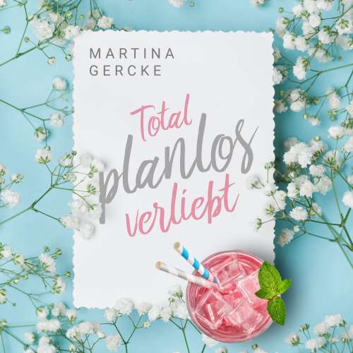 Cover von Martina Gercke - Total planlos verliebt
