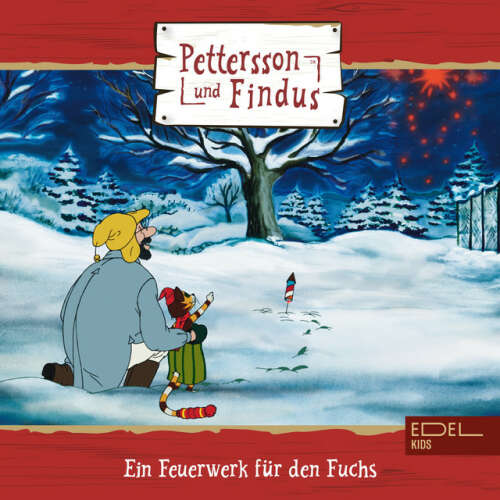 Cover von Pettersson und Findus - Folge 2: Ein Feuerwerk für den Fuchs + zwei weitere Geschichten (Das Original-Hörspiel zur TV-Serie)