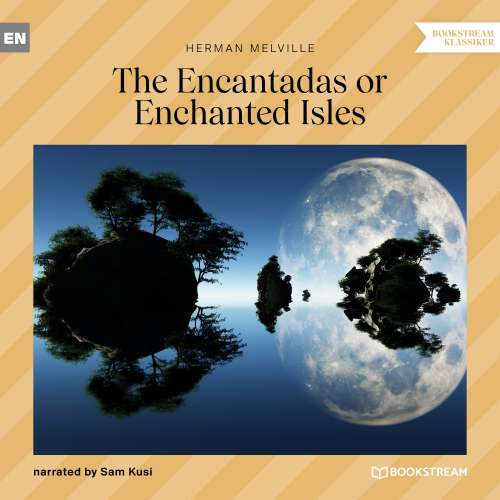 Cover von Herman Melville - The Encantadas or Enchanted Isles
