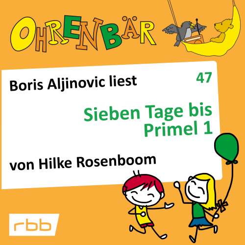 Cover von Hilke Rosenboom - Ohrenbär - eine OHRENBÄR Geschichte - Folge 47 - Sieben Tage bis Primel 1