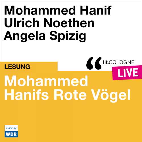 Cover von Mohammed Hanif - Mohammed Hanifs Rote Vögel - lit.COLOGNE live