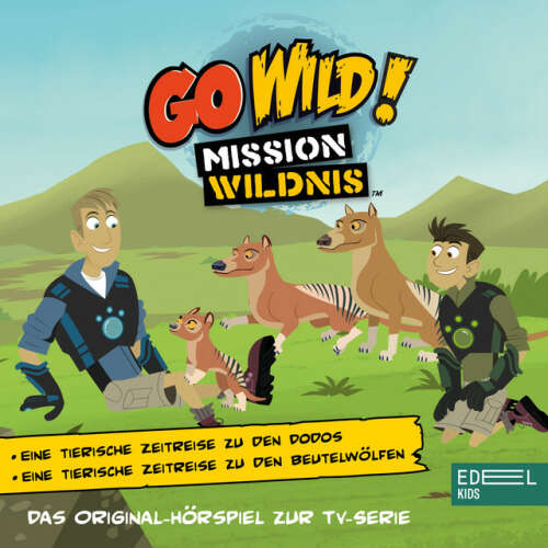Cover von Go Wild! - Mission Wildnis - Eine tierische Zeitreise zu den Dodos / Eine tierische Zeitreise zu den Beutelwölfen (Das Original-Hörspiel zur TV-Serie)
