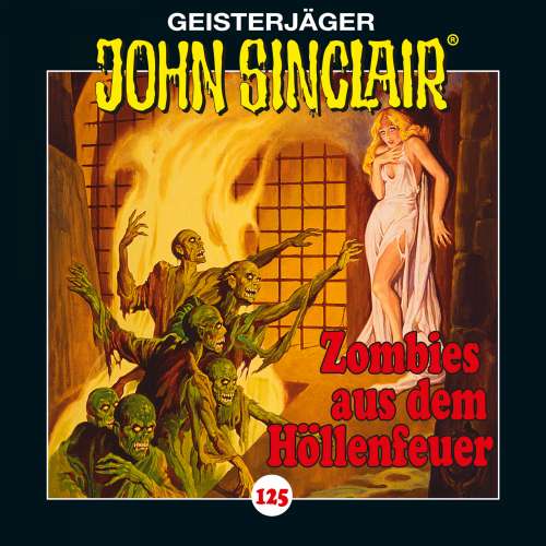 Cover von John Sinclair - 125 - Zombies aus dem Höllenfeuer. Teil 1 von 4