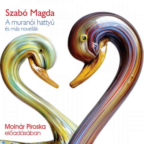 Cover von Szabó Magda - A muránói hattyú - és más novellák