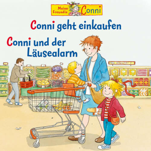 Cover von Conni - Conni geht einkaufen / Conni und der Läusealarm