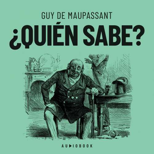 Cover von Guy De Maupassant - ¿Quién sabe?
