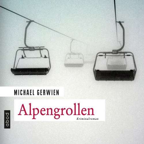 Cover von Michael Gerwien - Alpengrollen - Kriminalroman