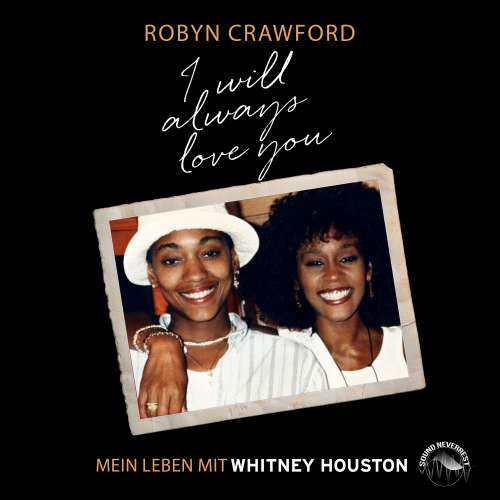 Cover von Robyn Crawford - I will always love you - Mein Leben mit Whitney Houston