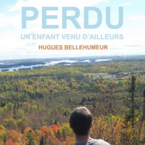 Cover von Perdu - Perdu - Un enfant venu d'ailleurs