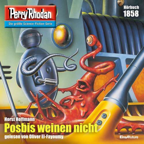 Cover von Horst Hoffmann - Perry Rhodan - Erstauflage 1858 - Posbis weinen nicht
