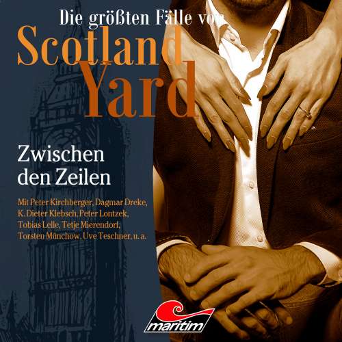 Cover von Die größten Fälle von Scotland Yard - Folge 51 - Zwischen den Zeilen