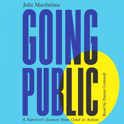 Cover von Going Public - Going Public - A Survivor's Journey from Grief to Action
