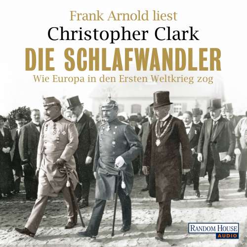 Cover von Christopher Clark - Die Schlafwandler - Wie Europa in den Ersten Weltkrieg zog