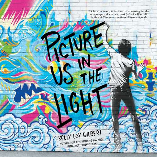 Cover von Kelly Loy Gilbert - Picture Us In the Light