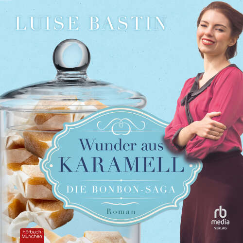 Cover von Luise Bastin - Die Bonbon-Saga - Band 2 - Wunder aus Karamell