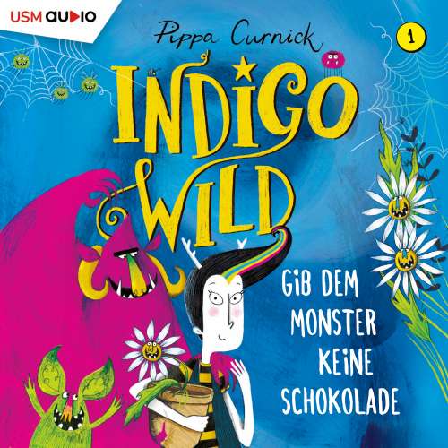 Cover von Pippa Curnick - Indigo Wild - Band 1 - Gib dem Monster keine Schokolade