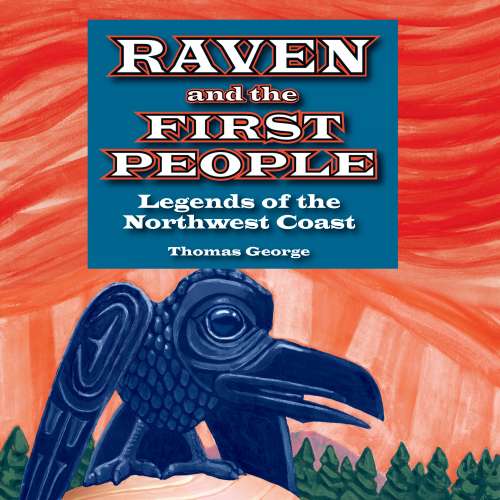 Cover von Thomas George - Raven and the First People - Legends of the Northwest Coast
