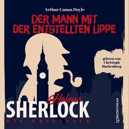 Cover von Sir Arthur Conan Doyle - Die Originale: Der Mann mit der entstellten Lippe