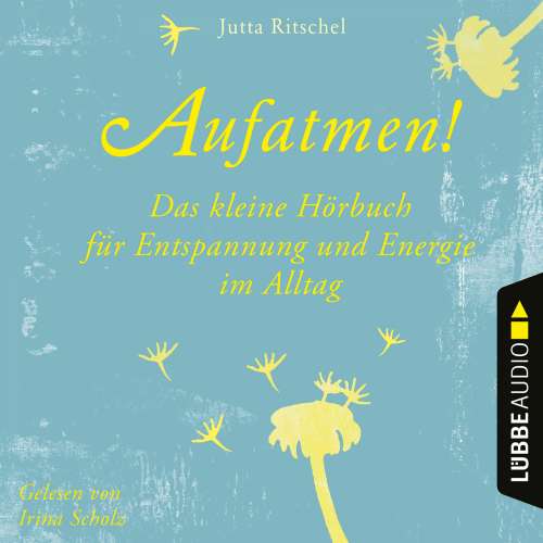 Cover von Jutta Ritschel - Aufatmen! - Das kleine Hörbuch für Entspannung und Energie im Alltag
