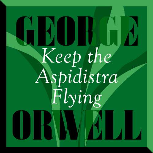 Cover von George Orwell - Keep The Aspidistra Flying