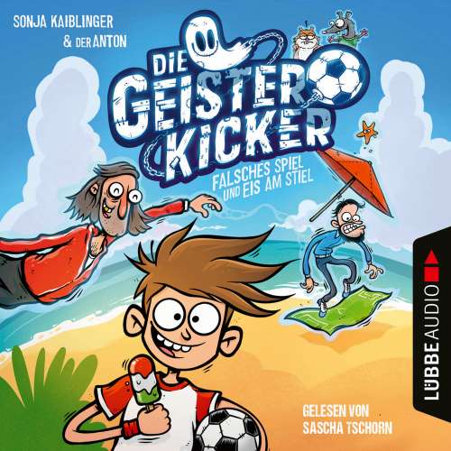 Cover von Sonja Kaiblinger - Die Geisterkicker - Teil 2 - Falsches Spiel und Eis am Stiel