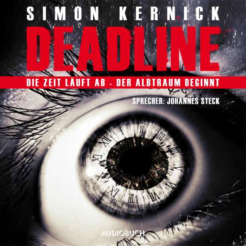 Cover von Simon Kernick - Deadline: Die Zeit läuft ab - Der Albtraum beginnt