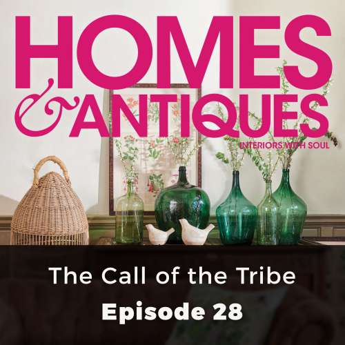 Cover von Homes & Antiques - Episode 28 - The Call of the Tribe