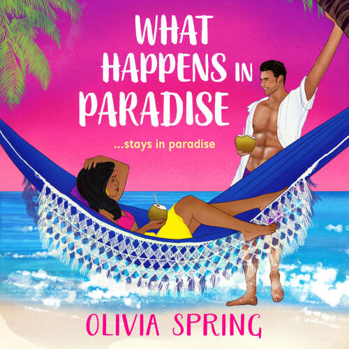 Cover von Olivia Spring - What Happens in Paradise - The Love Hotel, Book 2