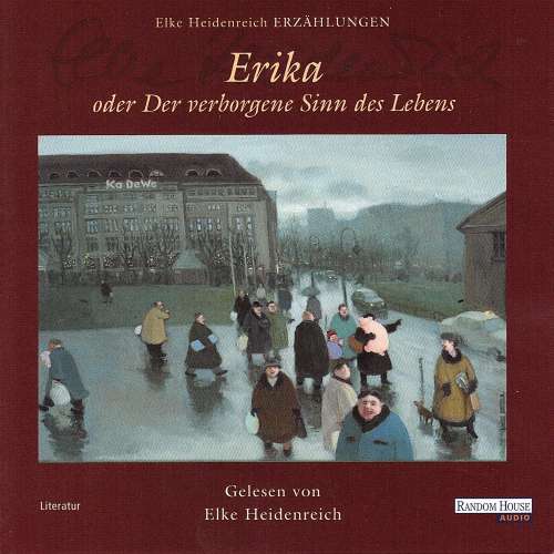 Cover von Elke Heidenreich - Erika - oder Der verborgene Sinn des Lebens