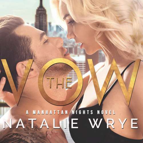Cover von Natalie Wrye - Manhattan Nights - Book 1 - The Vow