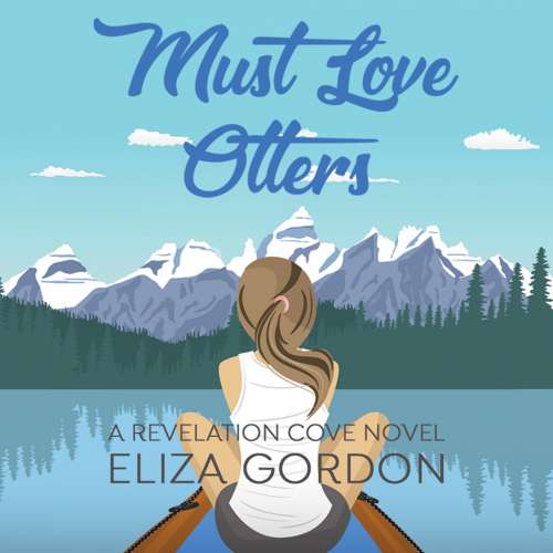 Cover von Eliza Gordon - Revelation Cove - Book 1 - Must Love Otters