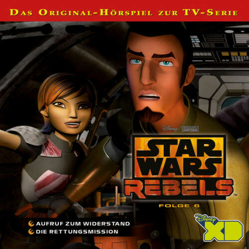 Cover von Star Wars Rebels - Folge 6 (Aufruf zum Widerstand & Die Rettungsmission)
