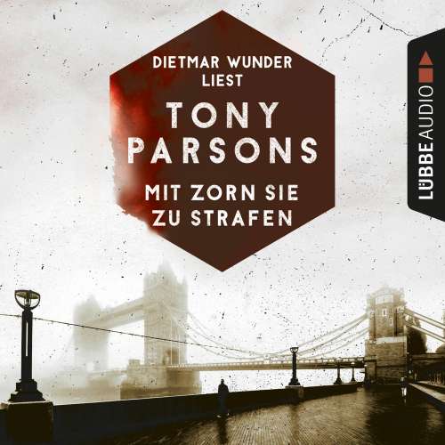 Cover von Tony Parsons - DS-Wolfe-Reihe 2 - Mit Zorn sie zu strafen - Detective Max Wolfes zweiter Fall