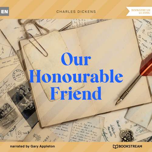 Cover von Charles Dickens - Our Honourable Friend