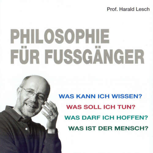 Cover von Harald Lesch - Philosophie für Fußgänger
