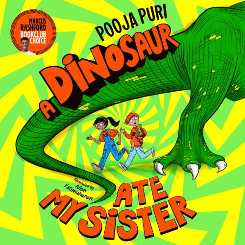 Cover von Pooja Puri - Marcus Rashford Bookclub Choice - Book 1 - A Dinosaur Ate My Sister
