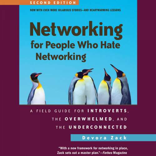 Cover von Devora Zack - Networking for People Who Hate Networking, Second Edition - A Field Guide for Introverts, the Overwhelmed, and the Underconnected